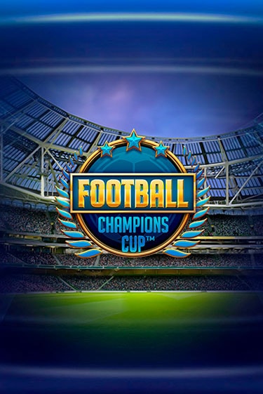 Football: Champions Cup™ играть онлайн | Максбет Казино бесплатно